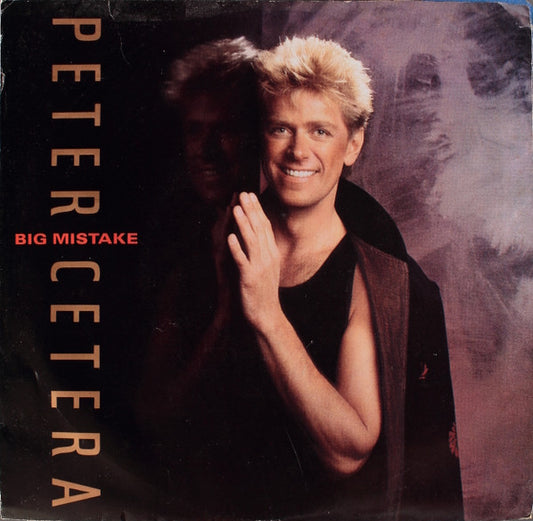 Peter Cetera : Big Mistake (7", Promo, All)