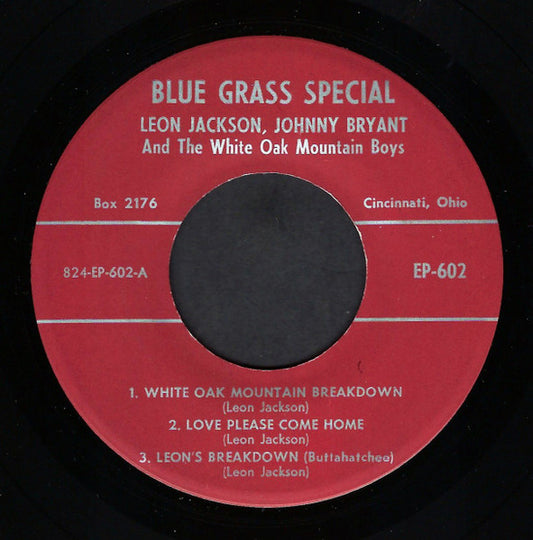 Leon Jackson (3), Johnny Bryant And The White Oak Mountain Boys / Jimmy Martin, Bob Osborne* And The Sunny Mountain Boys : White Oak Mountain Breakdown (7", EP)