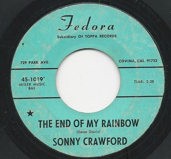 Sonny Crawford (2) : The End Of My Rainbow (7", Single)