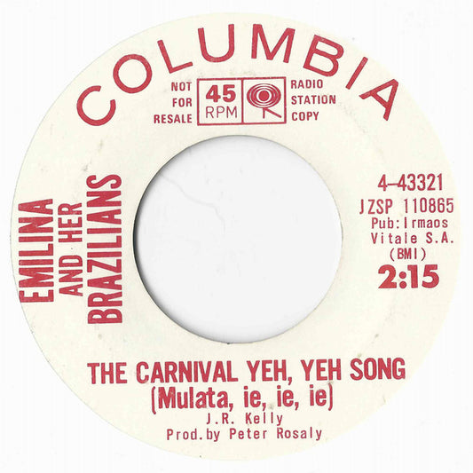 Emilina And Her Brazilians : The Carnival Yeh, Yeh Song (Mulata, Ie, Ie, Ie) (7", Single, Promo)