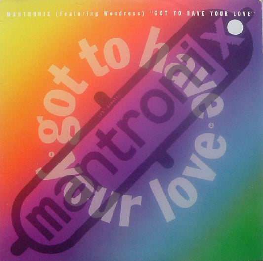 Mantronix Featuring Wondress Hutchinson : Got To Have Your Love (12", Single, Spe)
