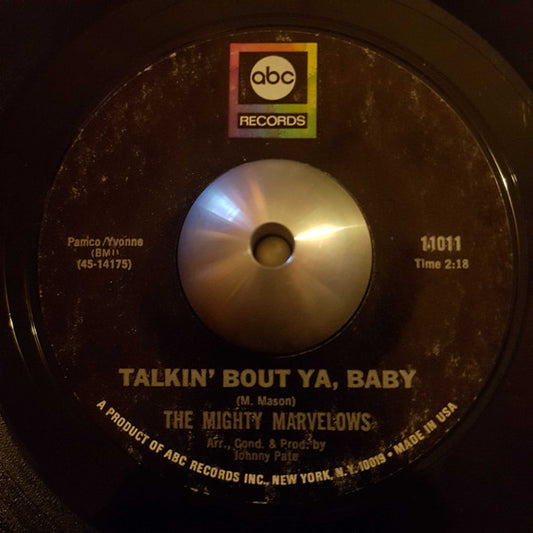 The Mighty Marvelows : Talkin' Bout Ya, Baby (7", Styrene)