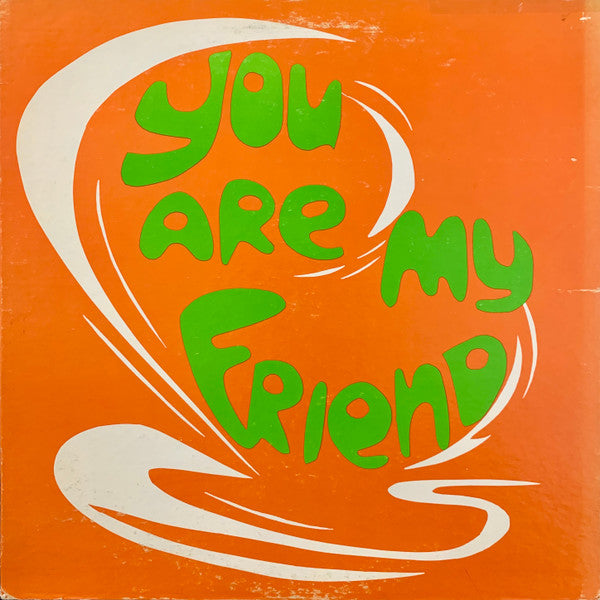 The Sacred Heart Sisters : You Are My Friend (LP, Album)