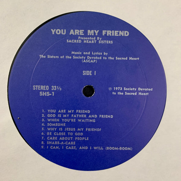 The Sacred Heart Sisters : You Are My Friend (LP, Album)