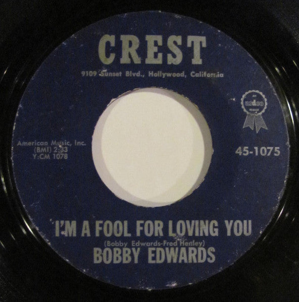 Bobby Edwards (3) : I'm A Fool For Loving You / You're The Reason (7")