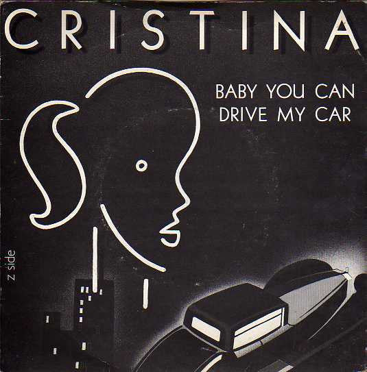 Cristina : Baby You Can Drive My Car (7", Single)