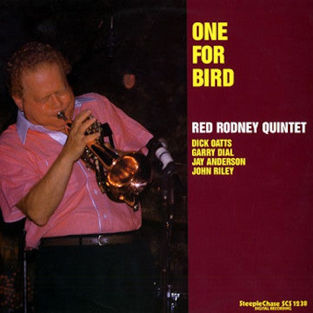 Red Rodney Quintet, Dick Oatts, Garry Dial, Jay Anderson, John Riley (2) : One For Bird (LP, Album)