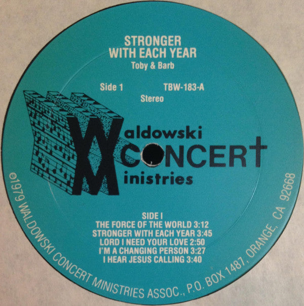 Toby & Barb* : Stronger With Each Year (LP, Album)
