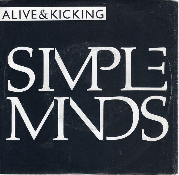 Simple Minds : Alive & Kicking (7", Single, "W")