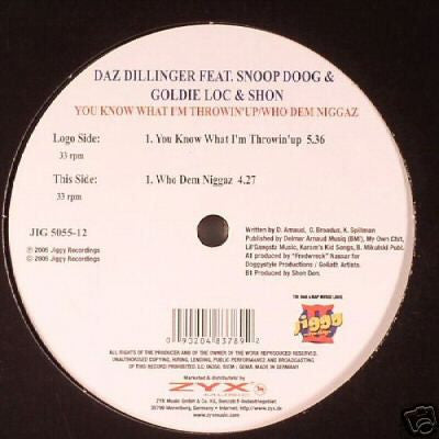 Daz Dillinger Feat. Snoop Dogg & Goldie Loc & Shon Don : You Know What I'm Throwin' Up / Who Dem Niggaz (12")