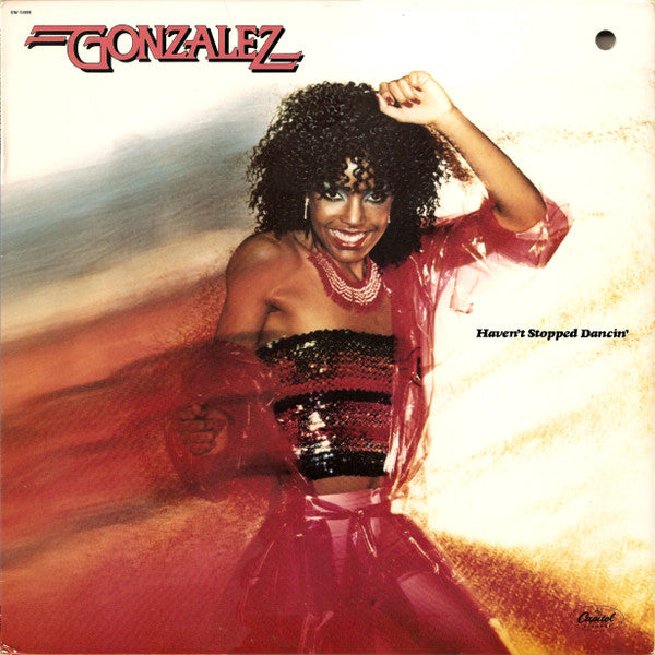 Gonzalez : Haven't Stopped Dancin' (LP, Album)