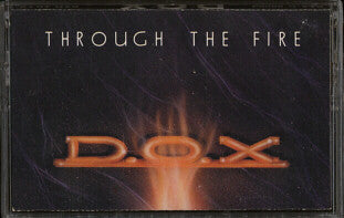 D.O.X. (2) : Through The Fire (Cass, Album)