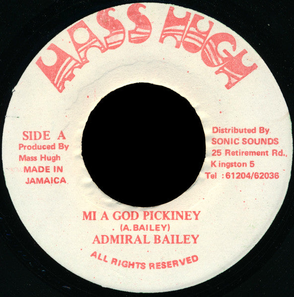 Admiral Bailey : Mi A God Pickiney (7")