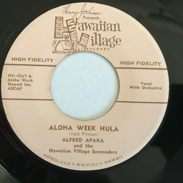 Alfred Apaka And The Hawaiian Village Serenaders* : Aloha Week Hula / Lehuanani (7", Single, Mono)