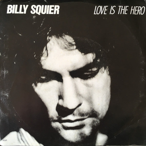 Billy Squier : Love Is The Hero (7", Single, Promo, Styrene)