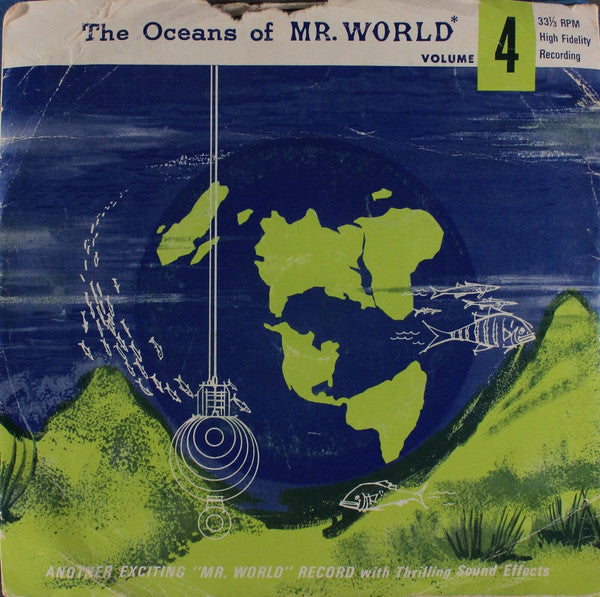 Lowell Thomas, Jr. : The Oceans Of Mr. World - Volume 4 (7")