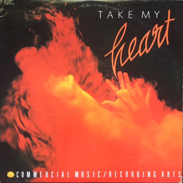 Various : Take My Heart - Commercial Music / Recording Arts - 1981  (LP, Comp)