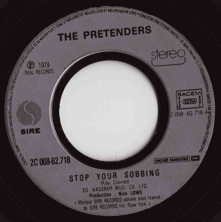 The Pretenders : Stop Your Sobbing (7", Single, M/Print)