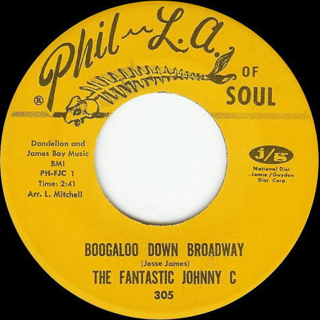 The Fantastic Johnny C : Boogaloo Down Broadway / Look What Love Can Make You Do (7", Single)