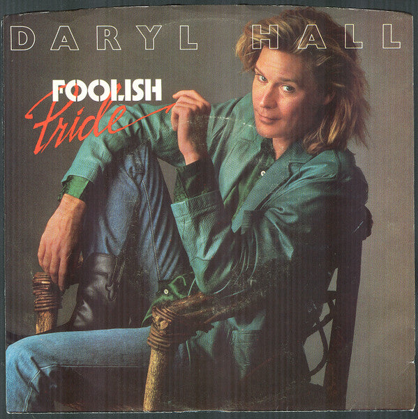 Daryl Hall : Foolish Pride (7", Single, Styrene)