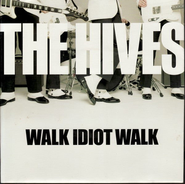 The Hives : Walk Idiot Walk (7", Single, Whi)