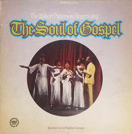 The Robert Patterson Singers : The Soul Of Gospel (LP)