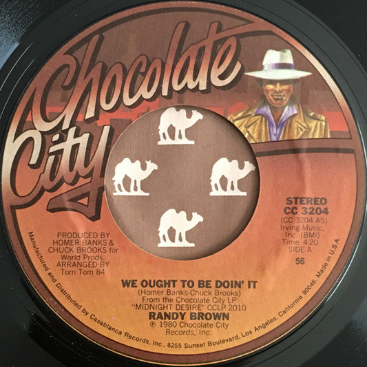 Randy Brown (2) : We Ought To Be Doin' It (7", Styrene, 56 )