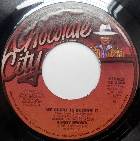 Randy Brown (2) : We Ought To Be Doin' It (7", Styrene, 56 )