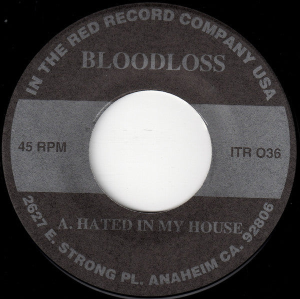 Bloodloss : Hated In My House (7", Single)