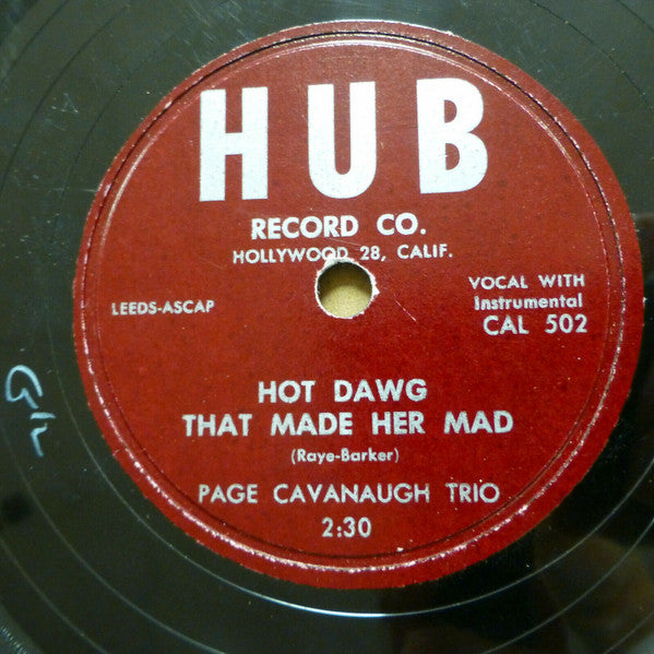 Page Cavanaugh Trio* : She Had To Go And Lose It At The Astor / Hot Dawg That Made Her Mad (Shellac, 10")