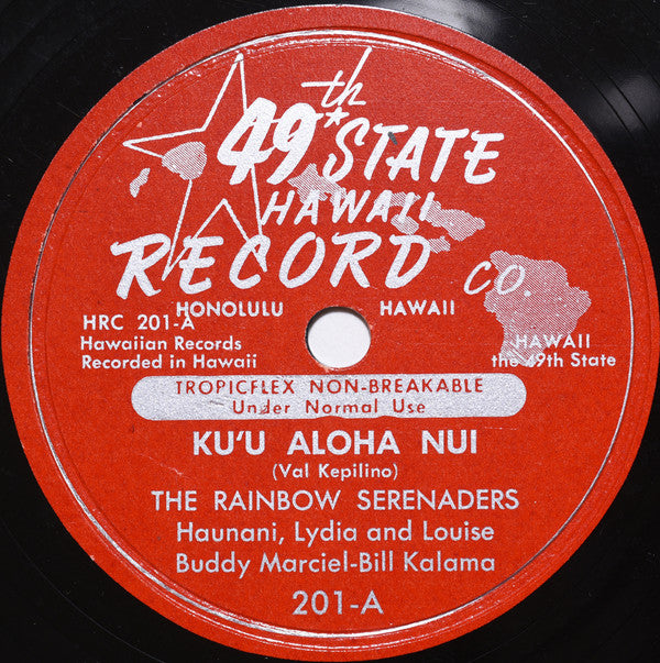 The Rainbow Serenaders / June Ululani Leite : Ku'u Aloha Nui / I'll Waeve A Lei of Stars (10")