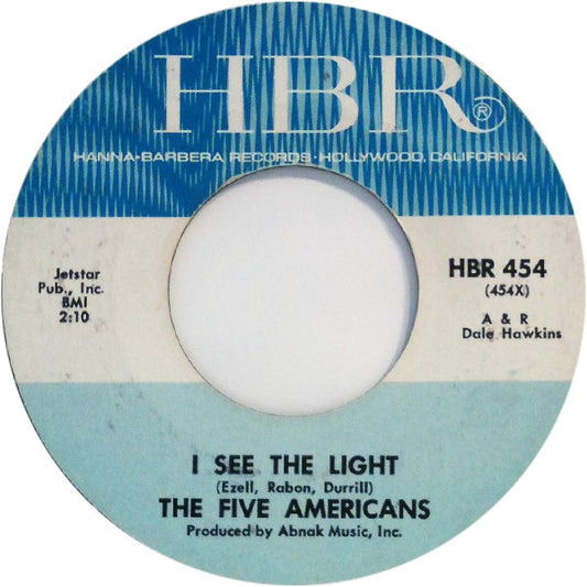 The Five Americans : I See The Light / The Outcast (7", Single, Styrene, Pit)