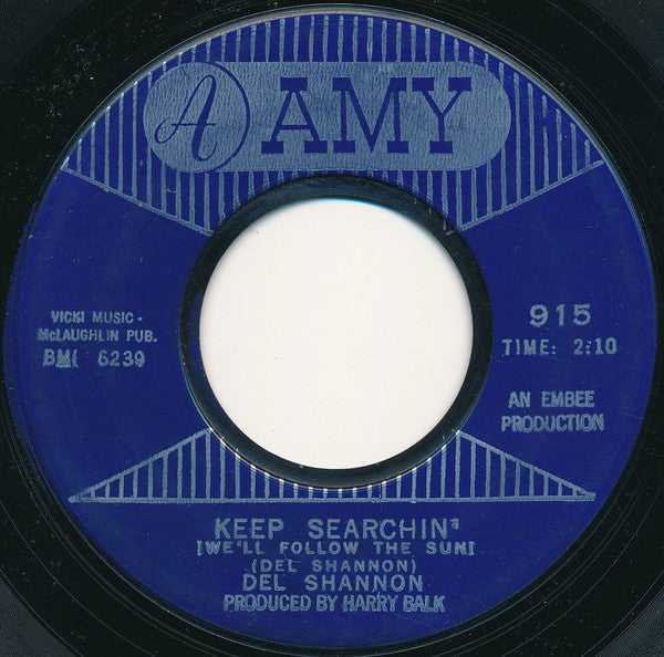 Del Shannon : Keep Searchin' (We'll Follow The Sun) (7", Single, Styrene)