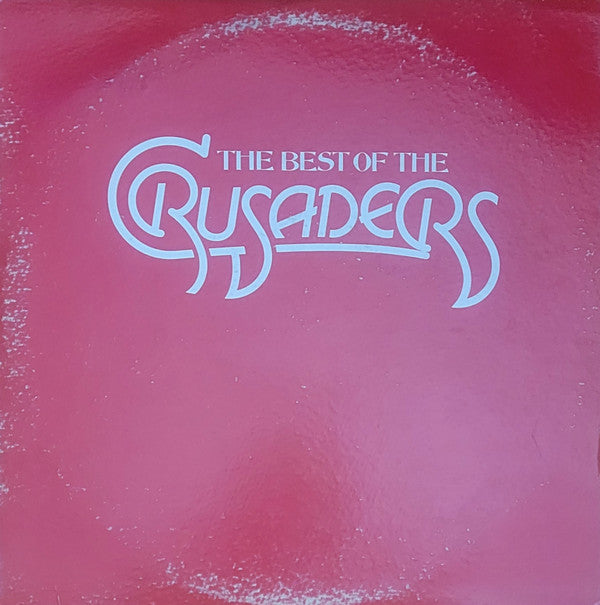 The Crusaders : The Best Of The Crusaders (2xLP, Comp, RE)