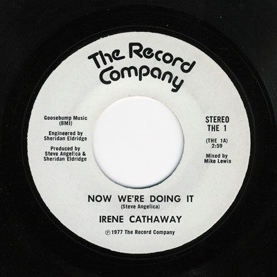 Irene Cathaway : Now We're Doing It (7")