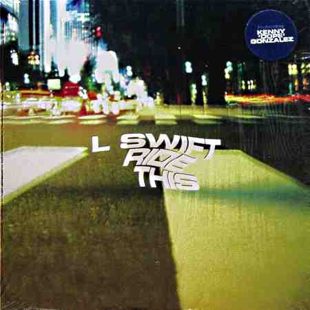 L Swift : Ride This (12")