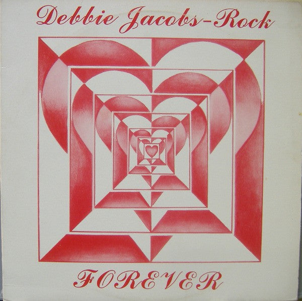 Debbie Jacobs-Rock* : Forever (12")