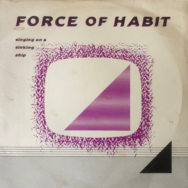 Force Of Habit : Singing On A Sinking Ship (12", Single)