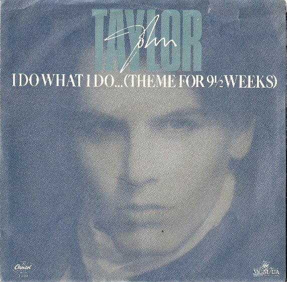 John Taylor : I Do What I Do... (Theme For 9½ Weeks) (7", Promo)