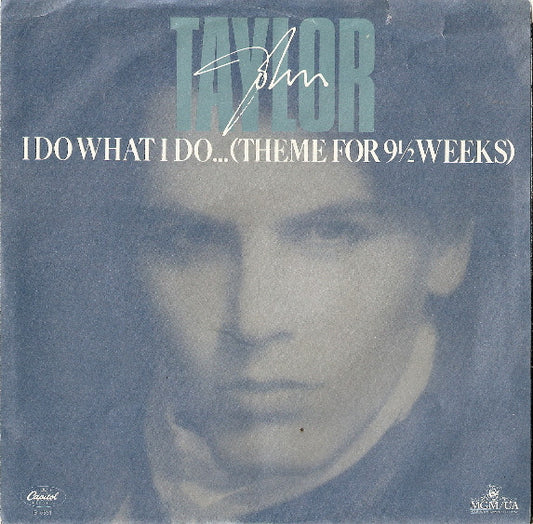 John Taylor : I Do What I Do... (Theme For 9½ Weeks) (7", Promo)