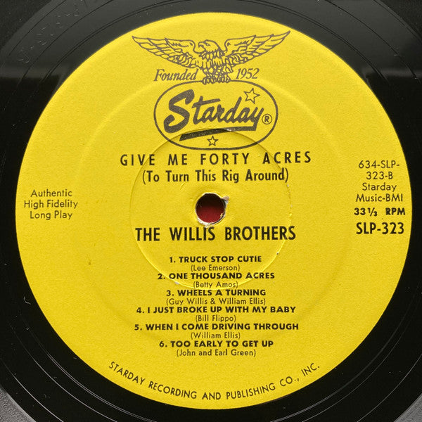 The Willis Brothers : Give Me 40 Acres (To Turn This Rig Around) (LP, Album)