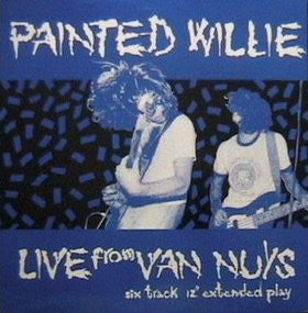 Painted Willie : Live From Van Nuys (12", EP)