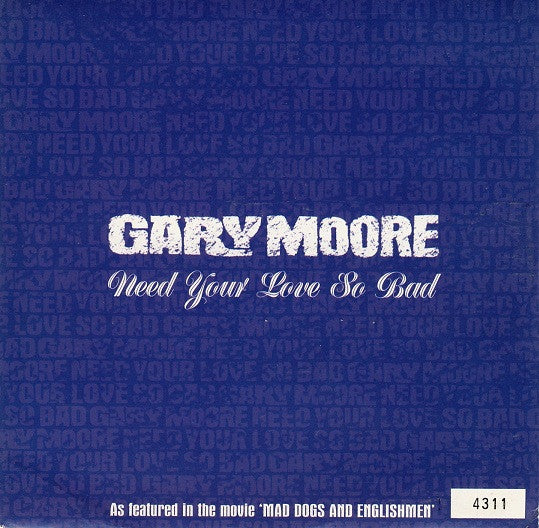 Gary Moore : Need Your Love So Bad (7", Ltd, Num)