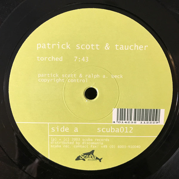 Patrick Scott & Taucher : Torched / Inexorable Lust (12")