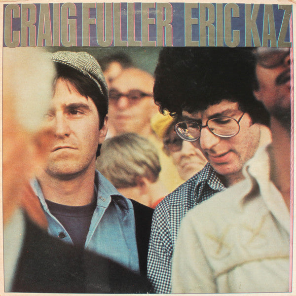 Craig Fuller / Eric Kaz : Craig Fuller / Eric Kaz (LP, Album)