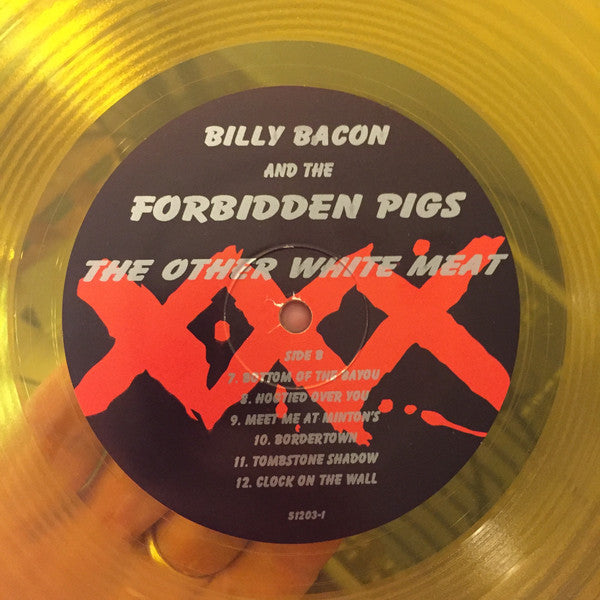 Billy Bacon & The Forbidden Pigs : The Other White Meat (LP)