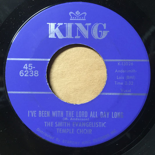 The Smith Evangelistic Temple Choir : I've Been With The Lord All Day Long / Let There Be Love (7")