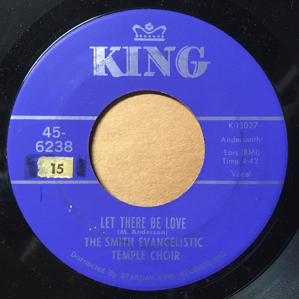 The Smith Evangelistic Temple Choir : I've Been With The Lord All Day Long / Let There Be Love (7")