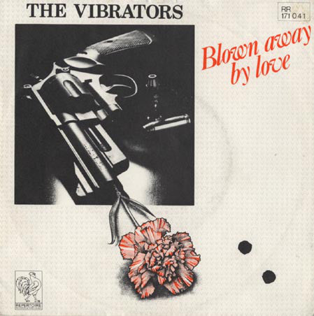 The Vibrators : Blown Away By Love (7")