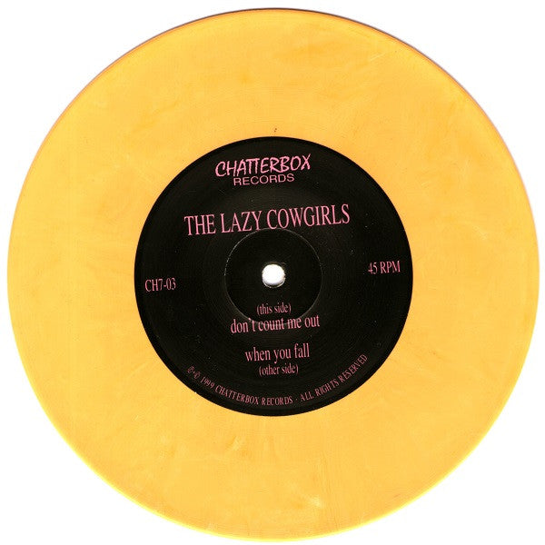 The Lazy Cowgirls : Don't Count Me Out (7", Single, Yel)